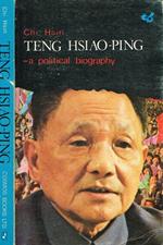Teng Hsiao-Ping. A political biography