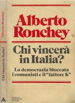 Chi vincerà in Italia ?. La democrazia bloccata i comunisti e il fattore K