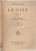 Le vite. annotate da Carlo Canilli. II.a Edizione (con numerose illustrazioni)