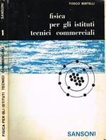 Fisica per gli istituti tecnici commerciali vol.I