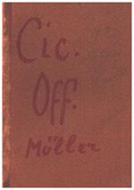 De Officiis libri tres. Recognovit C.F.W.Muller