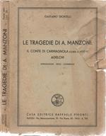 Le tragedie di A. Manzoni. Il Conte di Carmagnola (Coro e atto V) - Adelchi - Introduzione - Testo - Commento