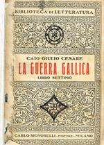 La guerra gallica. Libro settimo