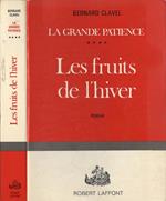 Le fruits de l'hiver. La grande patience