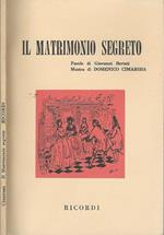 Il matrimonio segreto. Dramma giocoso in musica in due atti