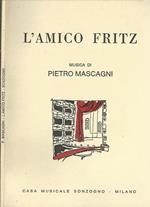 L' amico Fritz. Commedia Lirica in tre atti