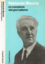 Raimondo Manzini. Un campione del giornalismo. 80°compleanno