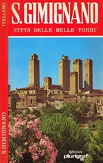 Incontro con San Gimignano, città dalle belle torri. Itinerario storico-artistico della città