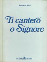 Ti canterò o Signore. Preghiere come poesia