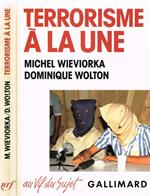 Terrorisme à la Une. Media terrorisme et démocratie