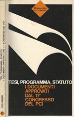 Tesi, programma, statuto. I documenti approvati dal XVII congresso del PCI