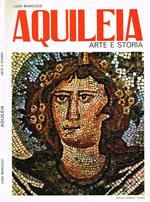 Aquileia. Arte E Storia