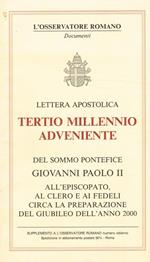 Lettera apostolica Tertio Millennio Adveniente del Sommo Pontefice all'episcopato, al clero e ai fedeli circa la preparazione del giubileo dell'anno 2000