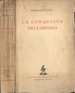 La conquista dell' impero. Cronistoria degli avvenimenti diplomatici, militari e politici dal dicembre 1934 - XIII all' aprile 1937 - XV