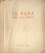 Il Papa fra gli sposi