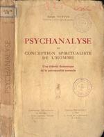 Psychanalyse. et conception spiritualiste de l' homme. Une theorie dynamique de la personnalitè normale