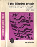 Il senso dell' esistenza personale. alla luce dei fenomeni paranormali della reincarnazione e dell' esperienza mistica