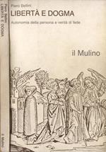 Libertà e dogma. Autonomia della persona e verità di fede