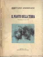 Il pianto della terra. Dramma in tre atti