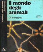 Il mondo degli animali. Gli invertebrati