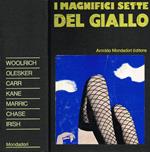 I magnifici sette del giallo. Woolrich, Olesker, Carr, Kane, Marric, Chase, Irish