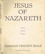 Jesus of Nazareth. A dramatic interpretation of His life from Bethlehem to Calvary