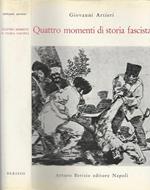 Quattro momenti di storia fascista