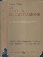 La politica dell'abitazione. Analisi delle alternative di intervento pubblico- Il caso italiano