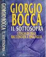 Il sottosopra. L'Italia di oggi raccontata a una figlia