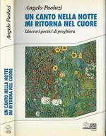 Un canto nella notte mi ritorna nel cuore. Itinerari poetici di preghiera