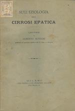 Sull'eziologia della cirrosi epatica. Lezione