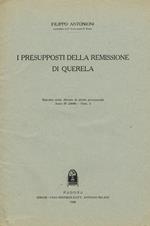 I presupposti della remissione di querela. Estratto dalla Rivista di diritto processuale anno IV (1949) num.3