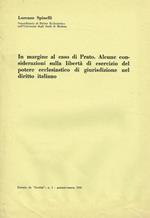 In margine al caso di Prato. Alcune considerazioni sulla libertà di esercizio del potere ecclesiastico di giurisdizione nel diritto italiano. Estratto da Iustitia n.1 gennaio-marzo 1958