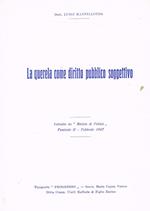 La querela come diritto pubblico soggettivo. Estratto da Rivista di Polizia fascicolo II febbraio 1967