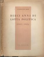 Dieci anni di lotta politica. (1915-1925)