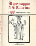 Il messaggio di S. Caterina, oggi