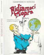 Ridiamoci sopra. Narrativa e teatro satirico-comico