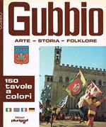 Gubbio. Arte Storia Folklore