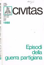 Civitas. Rivista bimestrale di studi politici. Anno XXXIX n.2. Episodi della guerra partigiana