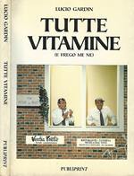 Tutte vitamine (e frego me ne)