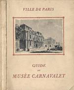 Guide du Musée Carnavalet. Ville de Paris