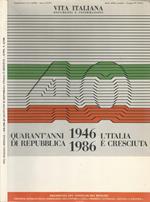 Vita italiana documenti e informazioni supplemento anno XXXVI-N° 3. 1946-1986: Quarant'anni di Repubblica l'Italia è cresciuta