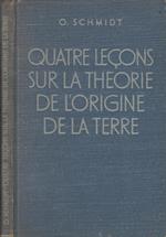 Quatre lecons sur la theorie de l'origine de la terre