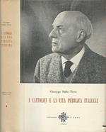 I cattolici e la vita pubblica italiana. Articoli, saggi e discorsi