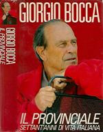 Il provinciale. Settant'anni di vita italiana