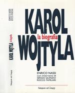 Karol Wojtyla. La biografia