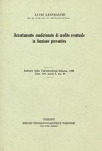 Accertamento condizionato di credito eventuale in funzione preventiva. Estratto dalla Giurisprudenza italiana 1969 Disp.10° parte I sez.2°