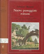 Nuove passeggiate romane. Storia e paesaggi da riscoprire. Una serie di itinerari attraenti e inusuali rivela a Roma e nel Lazio la civiltà del passato e il fascino del presente