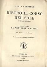 Dietro il corso del sole Vol. I. Da New York a Tahiti