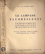 Le lampade fluorescenti. Funzionamento - Installazione - Manutenzione